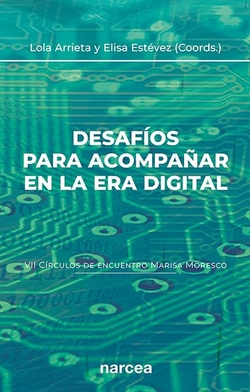 Desaf�os para acompa�ar en la era digital (VII C�rculos de encuentro Marisa Moresco)