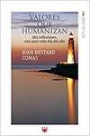 Valores que humanizan 365 reflexiones, una para cada d�a del