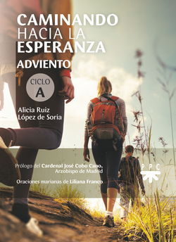 Caminando hacia la esperanza: Adviento. Ciclo A