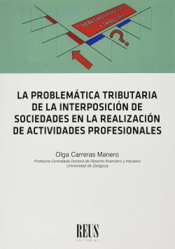 LA PROBLEMATICA TRIBUTARIA DE LA INTERPOSICION DE SOCIEDADES