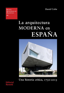 LA ARQUITECTURA MODERNA EN ESPA�A UNA HISTORIA CRI