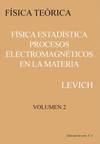 Volumen 2. F�sica estad�stica procesos electromagn�ticos en la materia