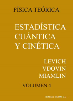 Volumen 4. Estad�stica cu�ntica y cin�tica f�sica