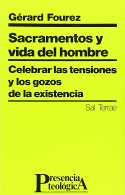 SACRAMENTOS Y VIDA DEL HOMBRE. CELEBRAR TENSIONES