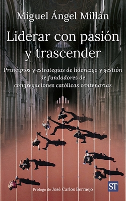 Liderar con pasi�n y trascender