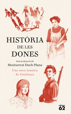 Hist�ria de les dones. Una nova hist�ria de Catalunya