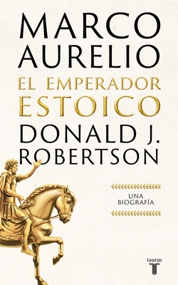 Marco Aurelio: El emperador estoico