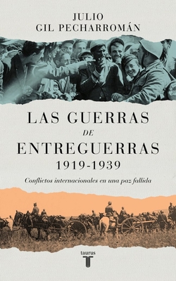Las guerras de entreguerras (1919 ? 1939)