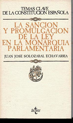 LA SANCION Y PROMULGACION DE LAS LEYES EN LA MONARQUIA PARLA