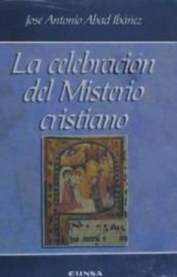 La celebraci�n del misterio cristiano