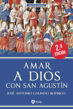 Amar a Dios con san Agust�n