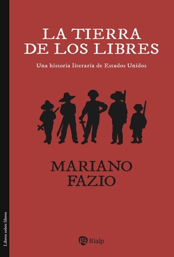 La tierra de los libres: Una historia literaria de Estados Unidos