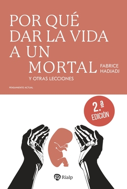 Por qu� dar la vida a un mortal
