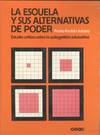 LA ESCUELA Y SUS ALTERNATIVAS DE PODER