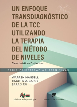 Un enfoque transdiagn�stico de la TCC. Utilizando el M�todo de la Terapia de Niveles. Caracter�sticas Distintivas