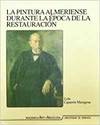 La pintura almeriense durante la �poca de la Restauraci�n, 1