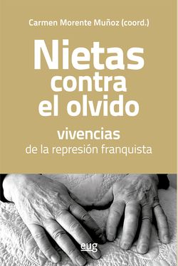 Nietas contra el olvido, vivencias de la represi�n franquista
