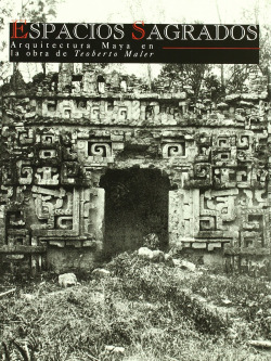 Espacios sagrados: Arquitectura maya en la obra de Teoberto