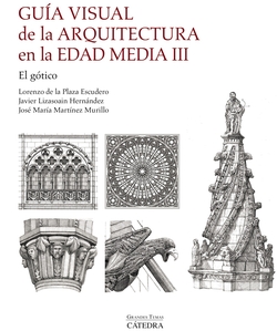 Gu�a visual de la arquitectura en la Edad Media III. El g�tico