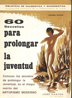 SESENTA SECRETOS PARA PROLONGAR LA JUVENTUD