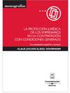 La protecci�n jur�dica de los empresarios en la contrataci�n con condiciones generales - Una perspectiva espa�ola y europea