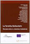 La termita Bolkestein - Mercado �nico vs. derechos ciudadanos