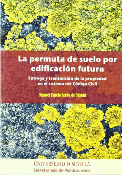 PERMUTA DE SUELO POR EDIFICACION FUTURA, LA. ENTREGA