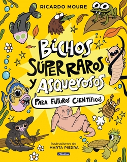 Bichos s�per raros y asquerosos ?para futuros cient�ficos