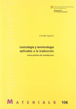 Lexicolog�a y terminolog�a aplicadas a la traducci�n: curso