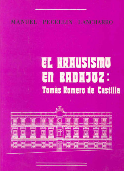 El krausismo en Badajoz. Tom�s Romero de Castilla