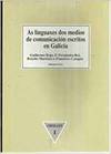 AS LINGUAXES DOS MEDIOS DE COMUNICACION GALICIA