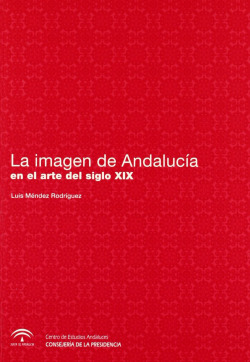 La imagen de Andaluc�a en el arte del siglo XIX