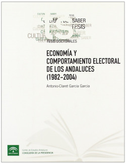 ECONOMIA Y COMPORTAMIENTO ELECTORAL DE LOS ANDALUCES 1982-20