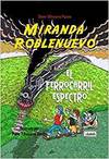 MIRANDA ROBLENUEVO. EL FERROCARRIL ESPECTRO