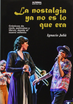 LA NOSTALGIA YA NO ES LO QUE ERA CR�NICAS DE ROCK, PEL�CULAS