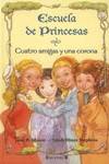 ESCUELA PRINCESAS, 1 CUATRO AMIGAS