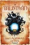 LAS LAGRIMAS DE ISIS 1ER. VOLUMEN SERIE TALISMAN (TETRALOGIA