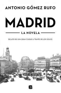 Madrid (edici�n actualizada): Relato de una gran ciudad a trav�s 