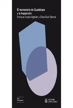EL MONASTERIO DE GUADALUPE Y LA INQUISICI�N