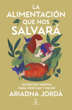 La alimentaci�n que nos salvar�
