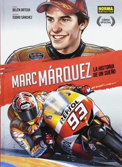 Marc M�rquez. La historia de un sue�o (EDICI�N ESPECIAL)