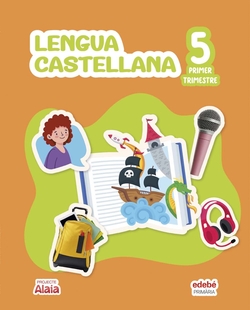 LENGUA CASTELLANA 5E.PRIMARIA. ALAIA. CATALUNYA