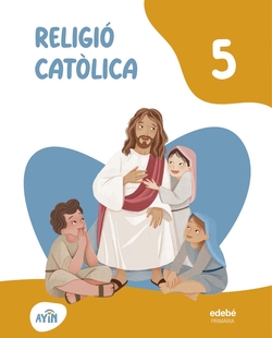 RELIGIÓ CATÒLICA 5E.PRIMARIA. AYIN. CATALUNYA 2026