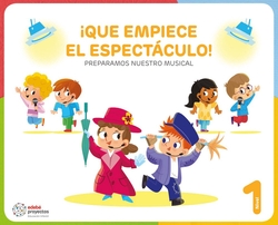 ¡QUE EMPIECE EL ESPECTÁCULO! (Preparamos nuestro musical)
