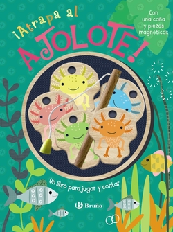�Atrapa al ajolote! Un libro para jugar y contar