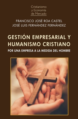 GESTI�N EMPRESARIAL Y HUMANISMO CRISTIANO