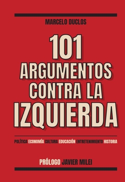 101 ARGUMENTOS CONTRA LA IZQUIERDA