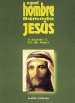 AQUEL HOMBRE LLAMADO JESUS