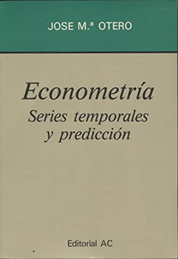 ECONOMETRIA SERIES TEMPORALES Y PREDICCION