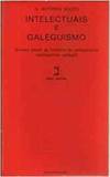 INTELECTUAIS E GALEGUISMO